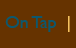 on tap