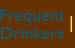 requent drinkers